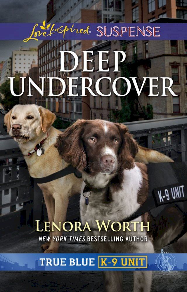  Deep Undercover (True Blue K-9 Unit, Book 5) (Mills & Boon Love Inspired Suspense)(Kobo/電子書)