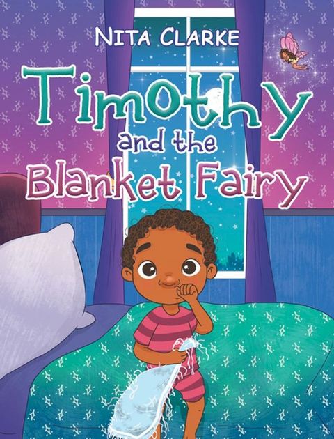 Timothy and the Blanket Fairy(Kobo/電子書)