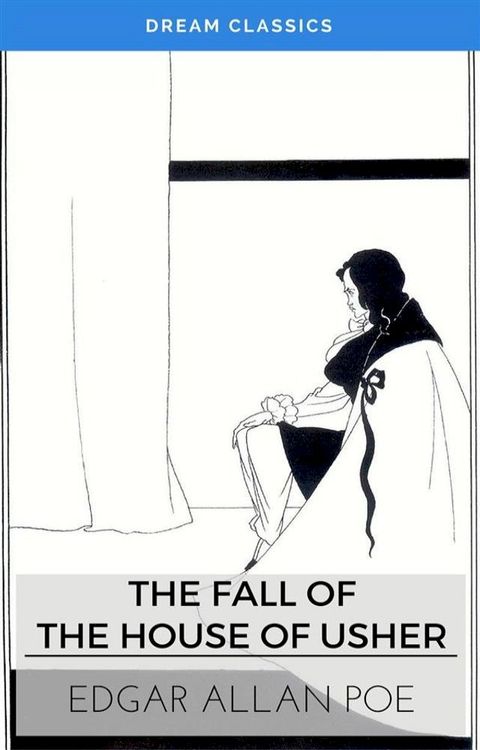 The Fall of the House of Usher (Dream Classics)(Kobo/電子書)