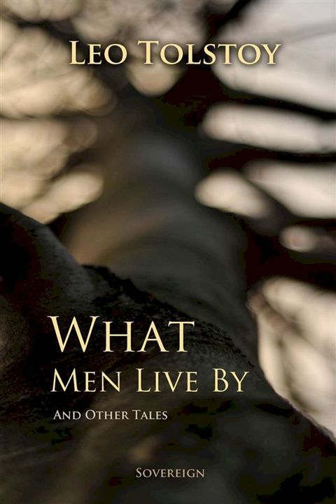 What Men Live By, and Other Tales(Kobo/電子書)