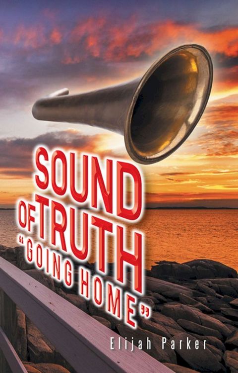 Sound of Truth "Going Home"(Kobo/電子書)