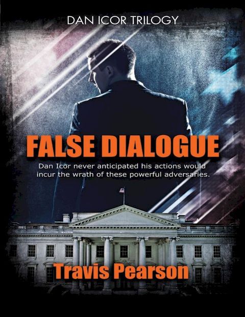 False Dialogue: Dan Icor Trilogy(Kobo/電子書)