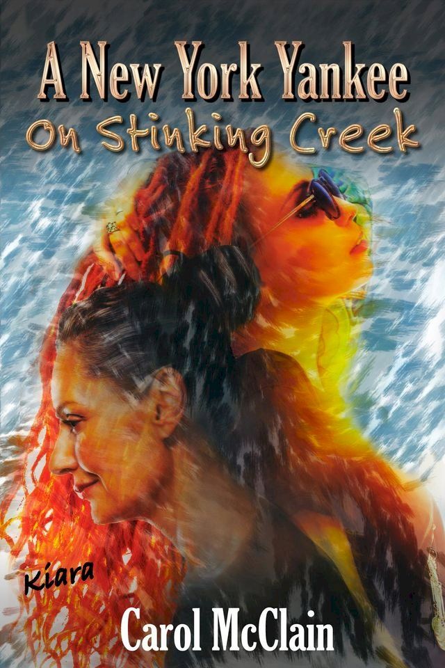  A New York Yankee on Stinking Creek(Kobo/電子書)