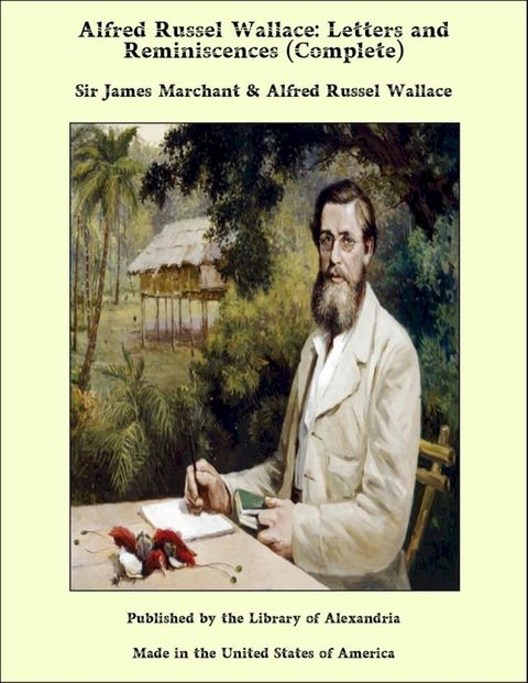 Alfred Russel Wallace: Letters and Reminiscences (Complete)(Kobo/電子書)