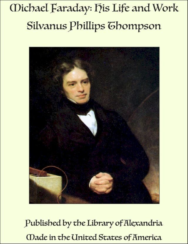  Michael Faraday: His Life and Work(Kobo/電子書)