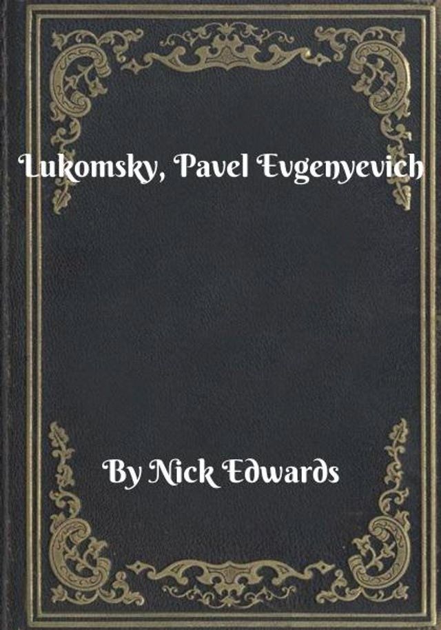  Lukomsky, Pavel Evgenyevich(Kobo/電子書)