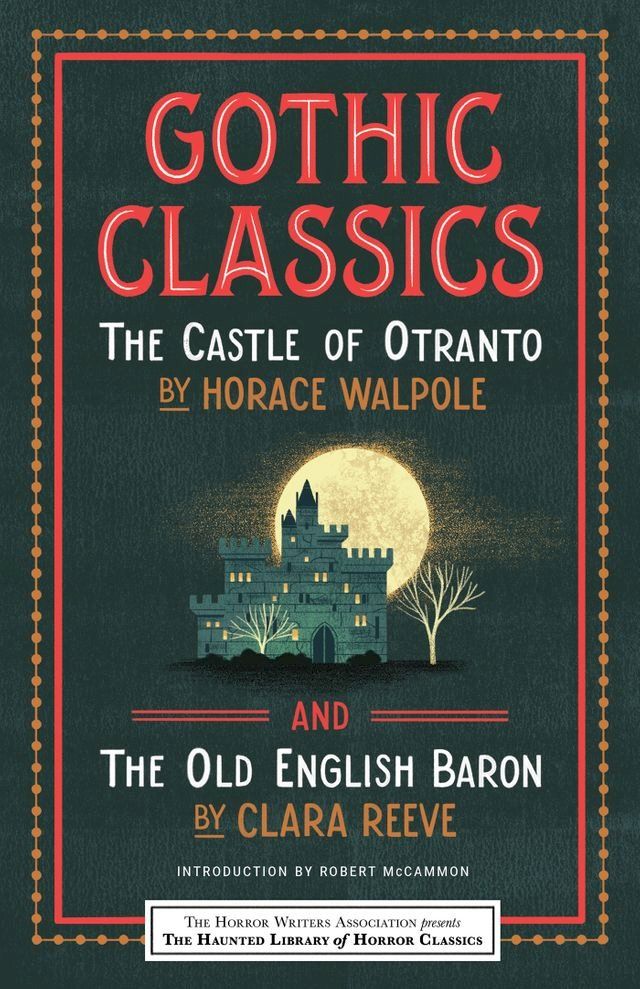  Gothic Classics: The Castle of Otranto and The Old English Baron(Kobo/電子書)