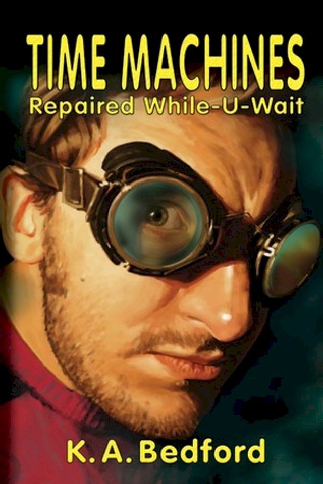  Time Machines Repaired While-U-Wait(Kobo/電子書)