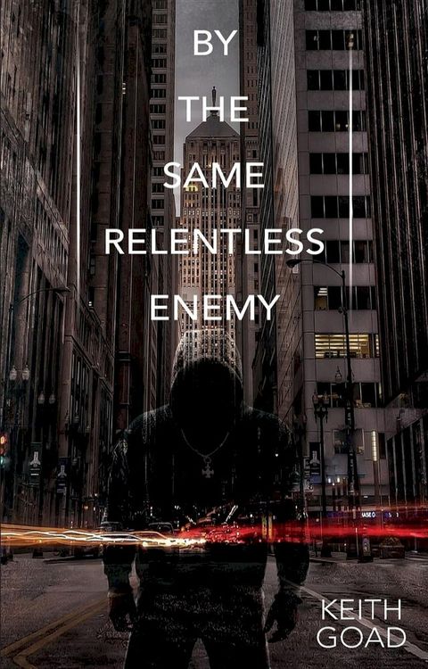 By the Same Relentless Enemy(Kobo/電子書)