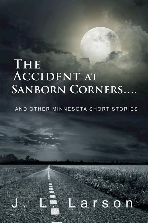 The Accident at Sanborn Corners....(Kobo/電子書)