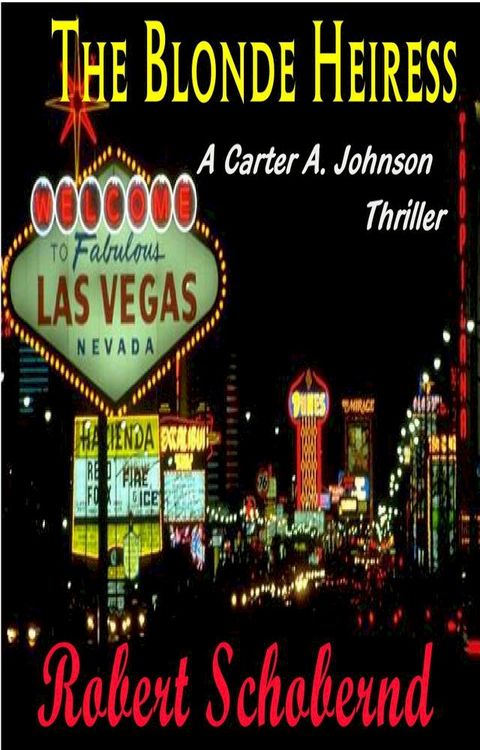 The Blonde Heiress, a Carter A. Johnson Thriller(Kobo/電子書)