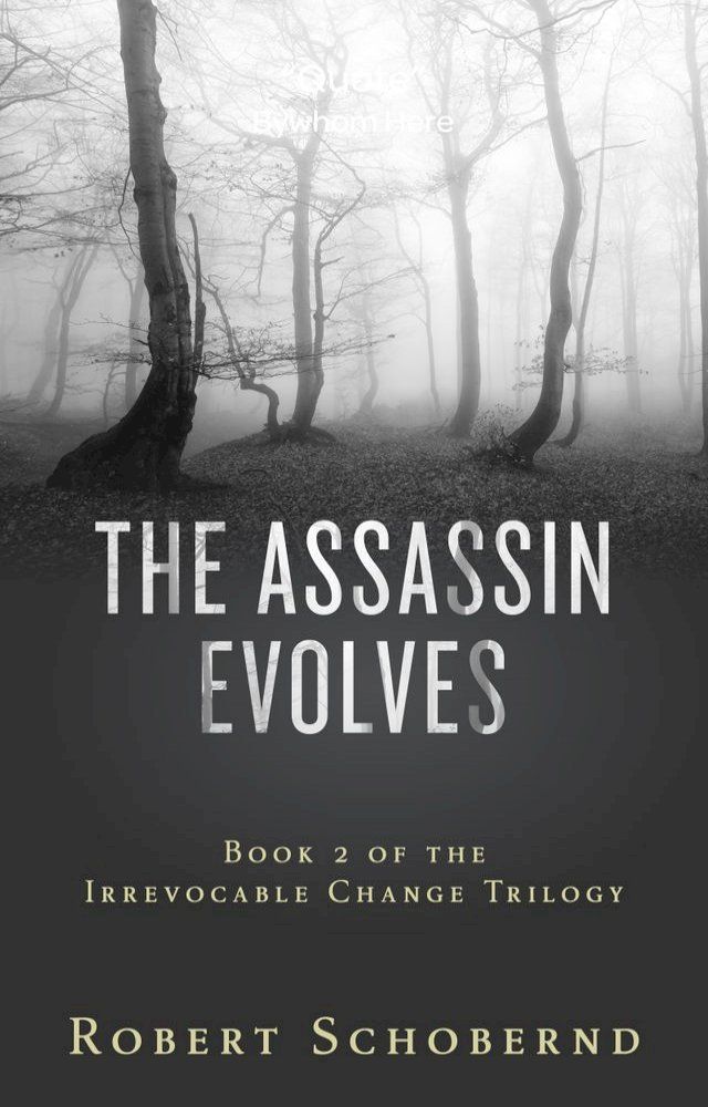  The Assassin Evolves Book Two of the Irrevocable Change Trilogy(Kobo/電子書)