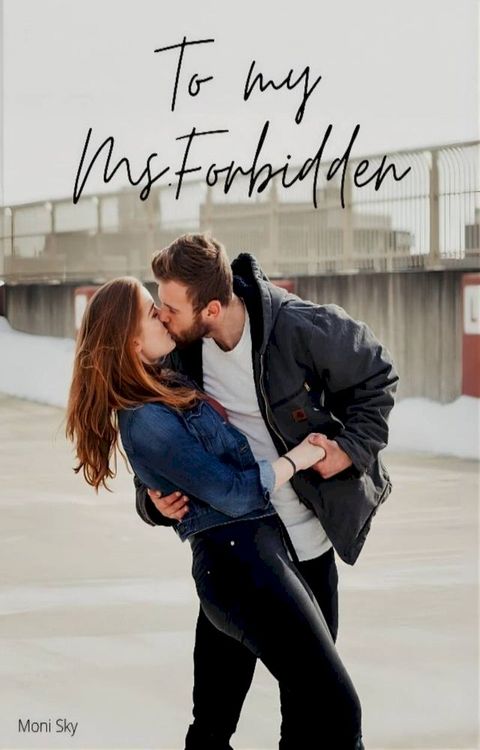 To My Ms. Forbidden(Kobo/電子書)