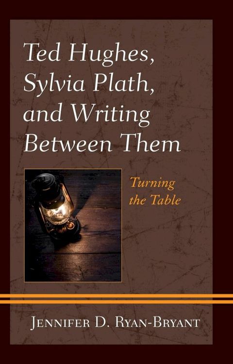 Ted Hughes, Sylvia Plath, and Writing Between Them(Kobo/電子書)