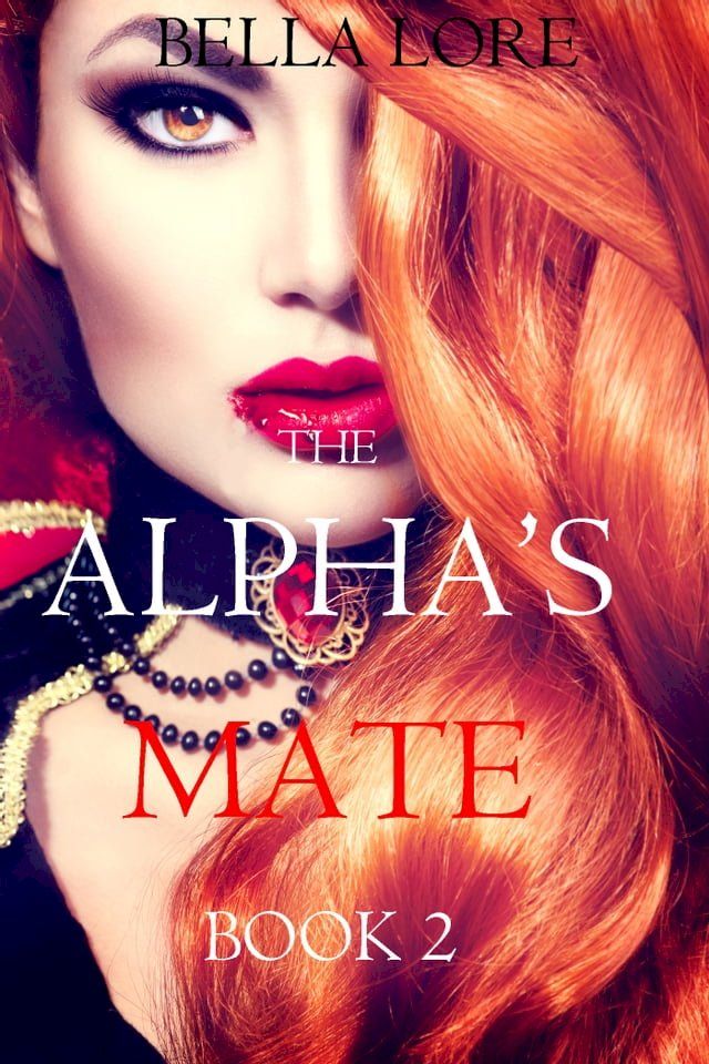  The Alpha’s Mate: Book 2(Kobo/電子書)