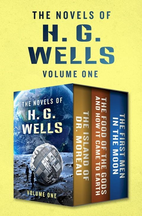 The Novels of H. G. Wells Volume One(Kobo/電子書)