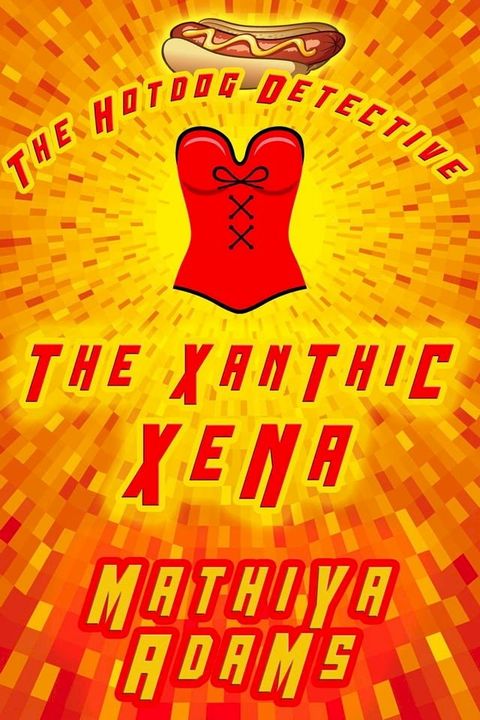 The Xanthic Xena(Kobo/電子書)