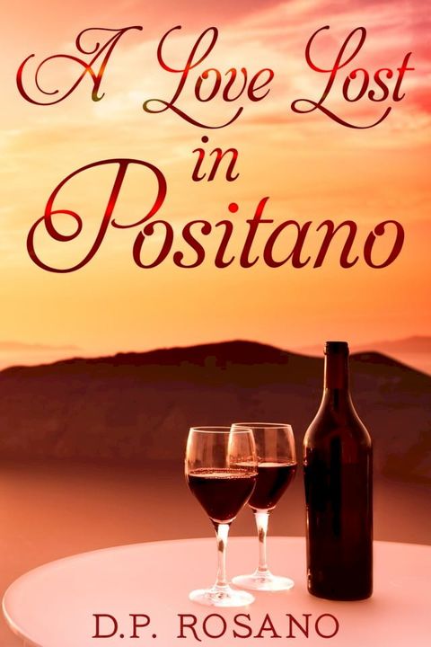 A Love Lost in Positano(Kobo/電子書)