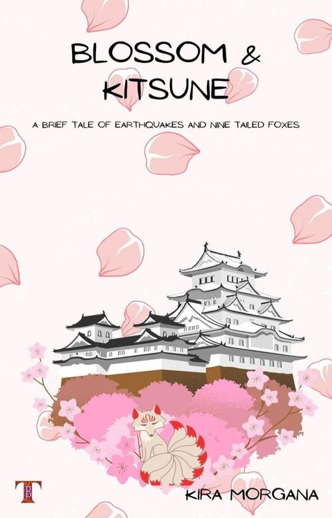 Blossom & Kitsune: A Brief Tale of Earthquakes and Nine Tailed Foxes(Kobo/電子書)