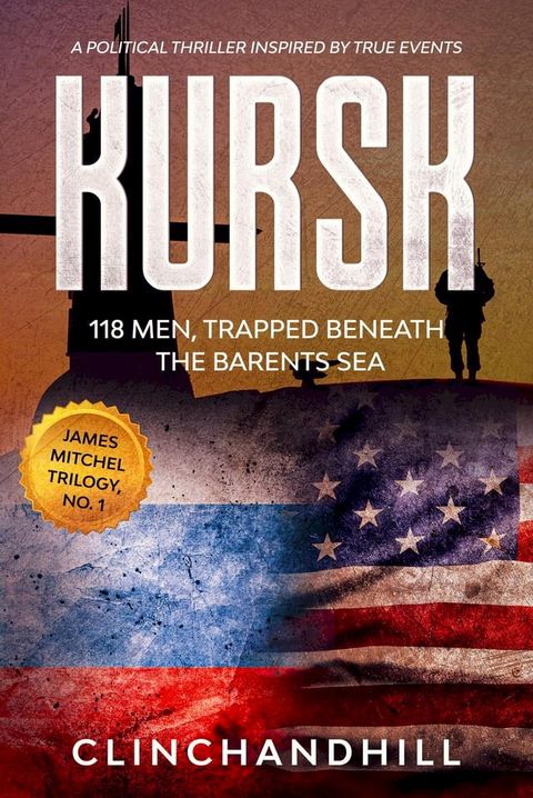 Kursk, 118 Men Trapped Beneath the Barents Sea(Kobo/電子書)