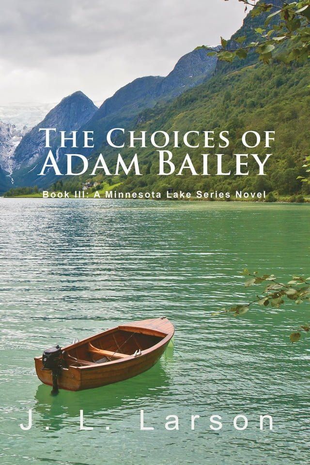  'The Choices of Adam Bailey': Book III(Kobo/電子書)