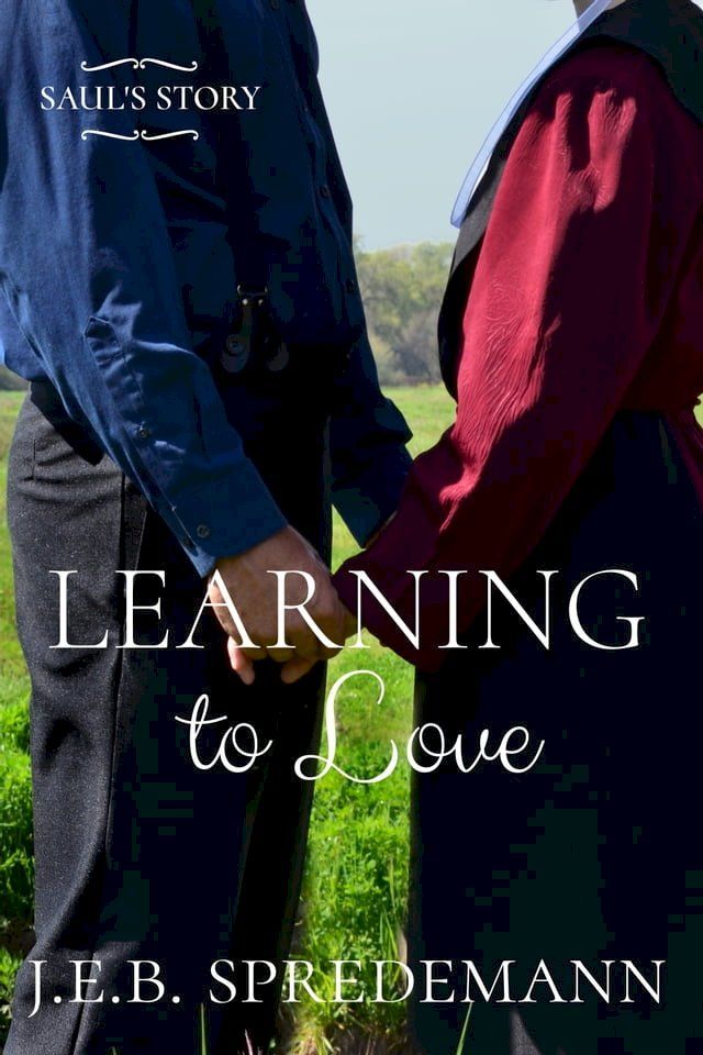  Learning to Love - Saul's Story(Kobo/電子書)