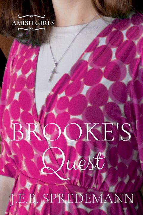 Brooke's Quest (Amish Girls Series - Book 7)(Kobo/電子書)