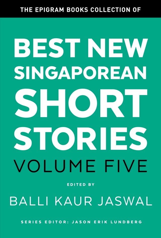  The Epigram Books Collection of Best New Singaporean Short Stories (Volume Five)(Kobo/電子書)