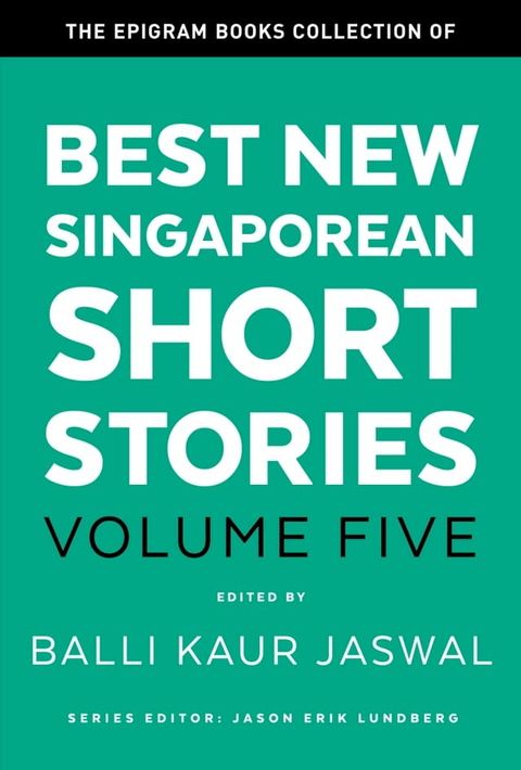 The Epigram Books Collection of Best New Singaporean Short Stories (Volume Five)(Kobo/電子書)