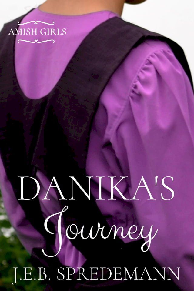  Danika's Journey (Amish Girls Series - Book 2)(Kobo/電子書)