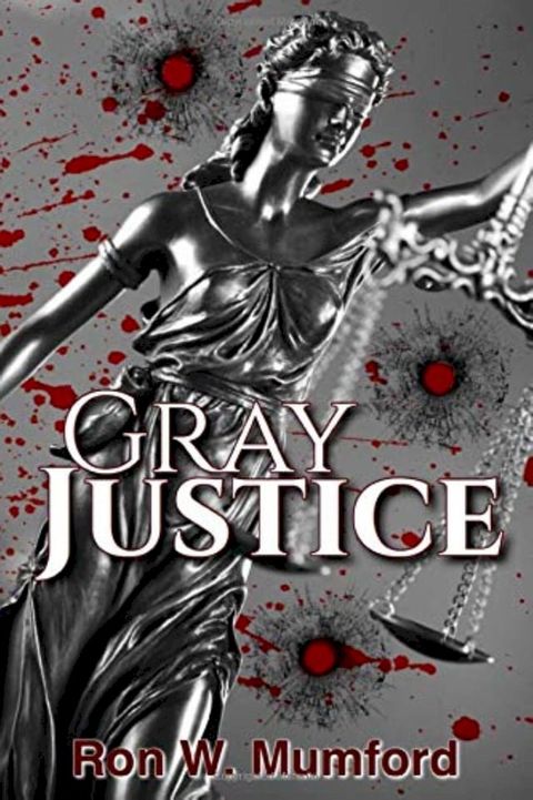 Gray Justice(Kobo/電子書)