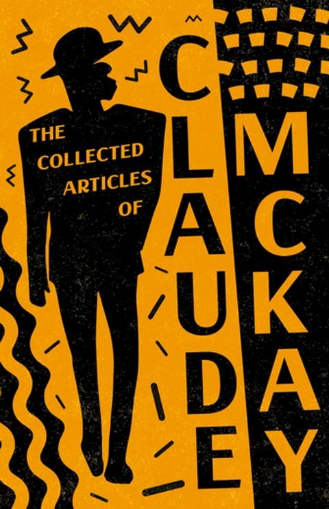 The Collected Articles of Claude McKay(Kobo/電子書)