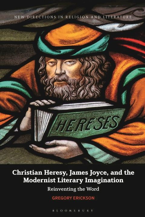 Christian Heresy, James Joyce, and the Modernist Literary Imagination(Kobo/電子書)