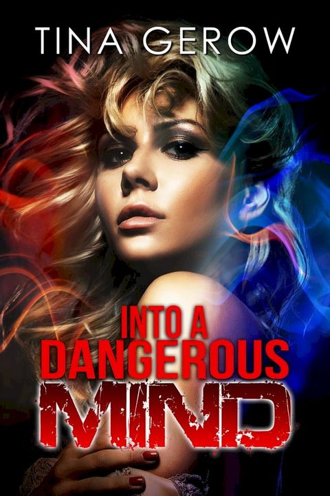 Into a Dangerous Mind(Kobo/電子書)