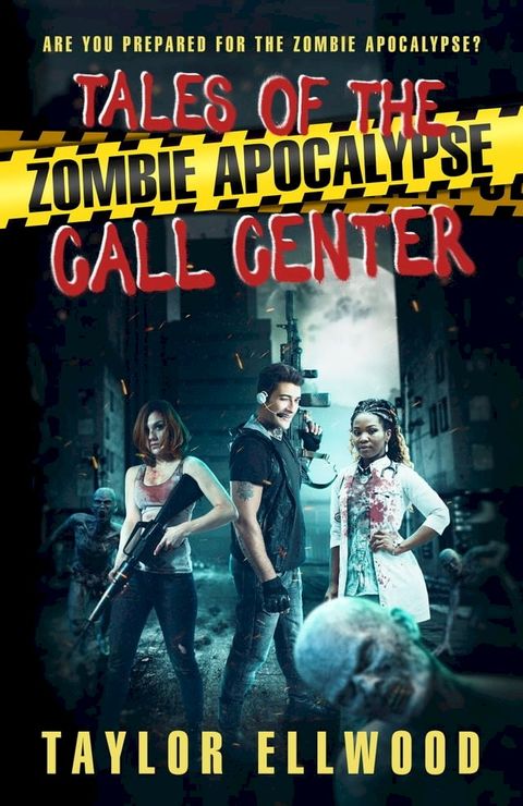 Tales of the Zombie Apocalypse Call Center(Kobo/電子書)