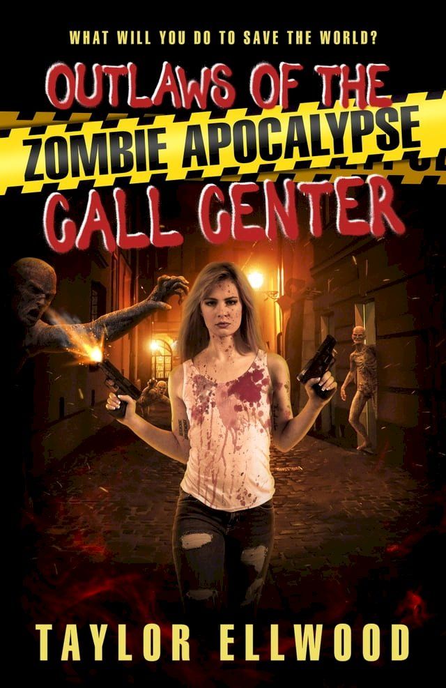  Outlaws of the Zombie Apocalypse Call Center(Kobo/電子書)