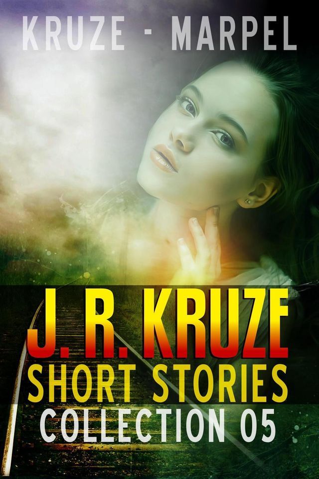  J. R. Kruze Short Stories Collection 05(Kobo/電子書)