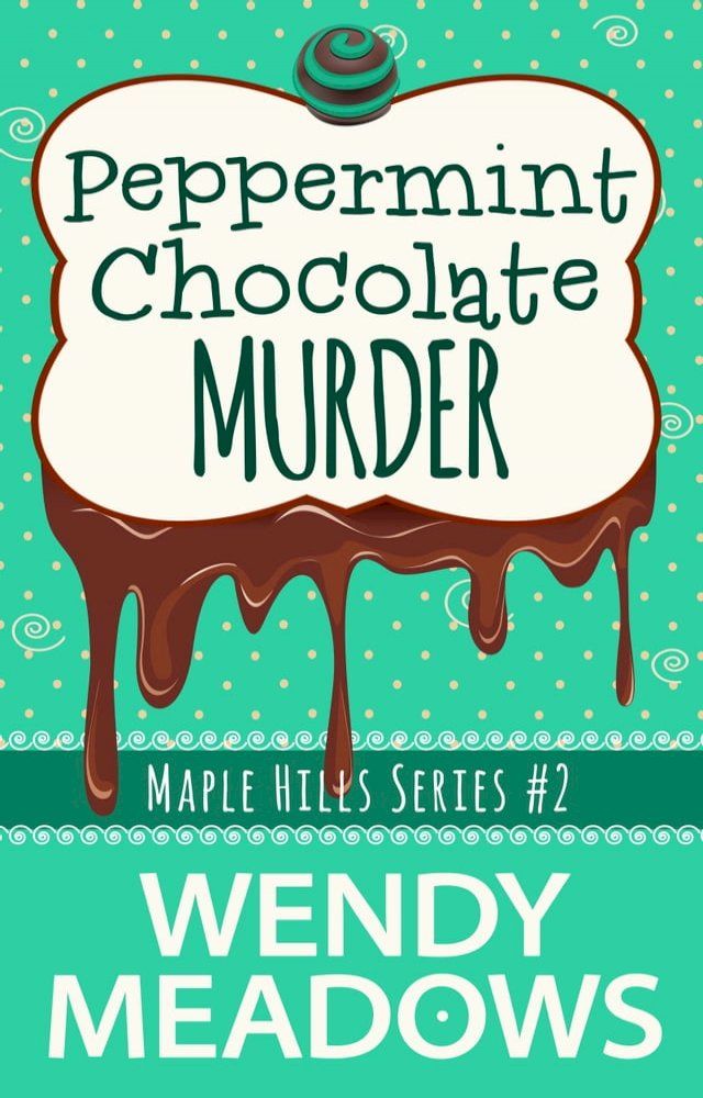  Peppermint Chocolate Murder(Kobo/電子書)