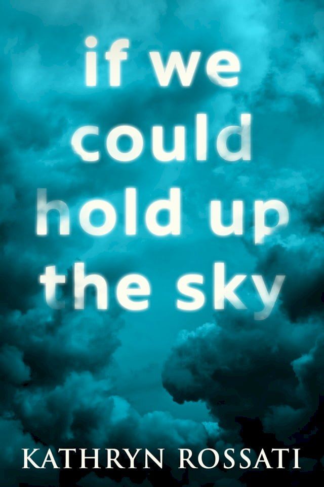  If We Could Hold Up The Sky(Kobo/電子書)