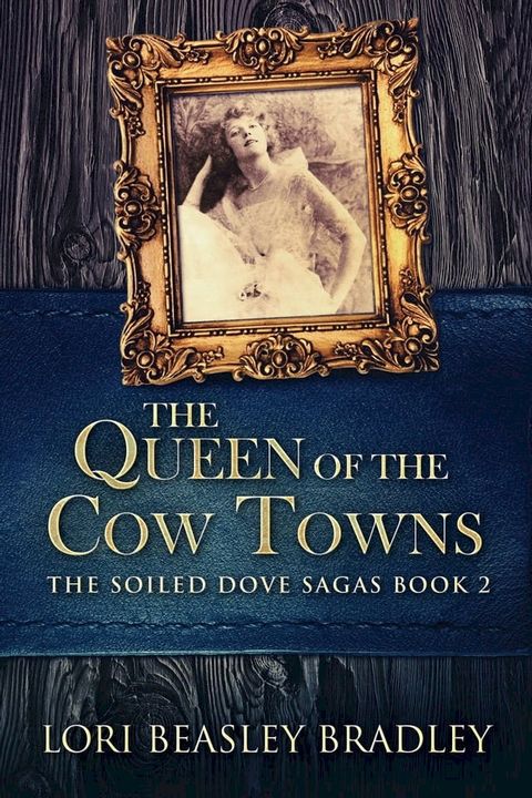 The Queen Of The Cow Towns(Kobo/電子書)