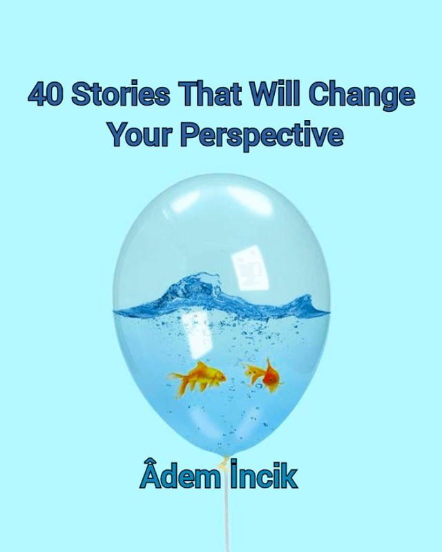  40 Stories That Will Change Your Perspective(Kobo/電子書)