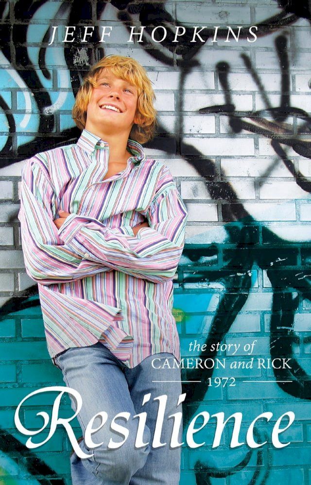  Resilience: The Story of Cameron and Rick - 1972(Kobo/電子書)