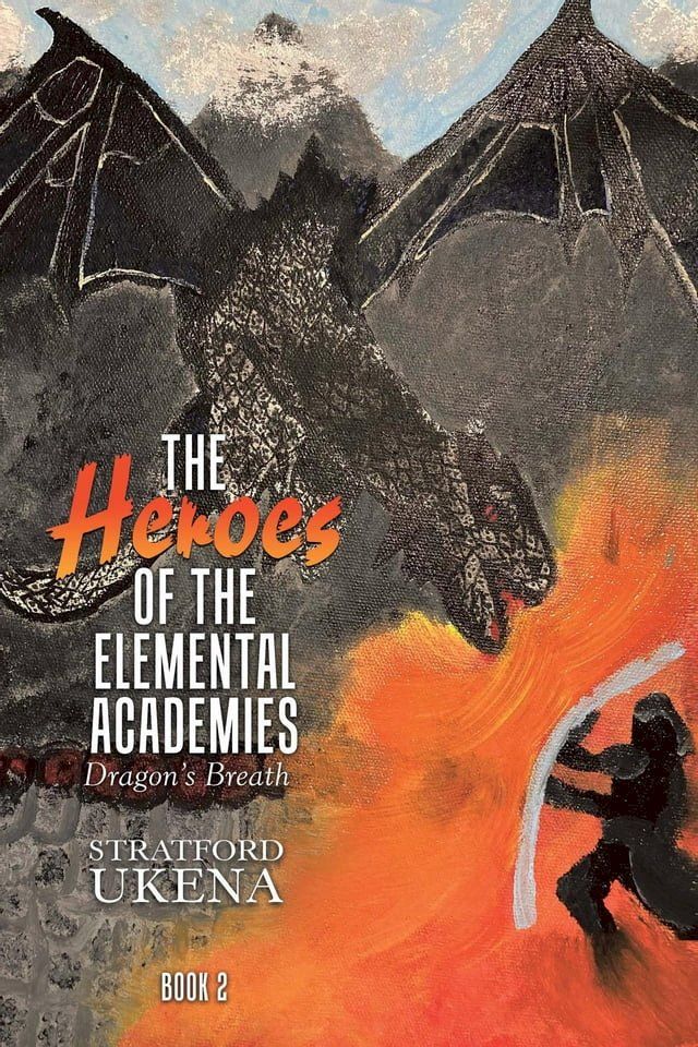  The Heroes of The Elemental Academies(Kobo/電子書)