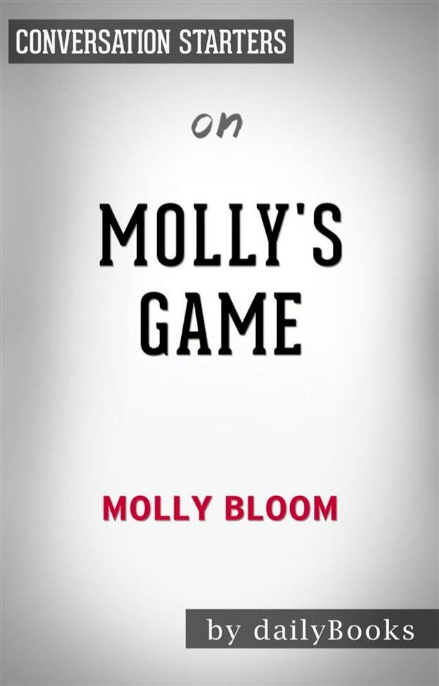  Molly’s Game: by Molly Bloom  Conversation Starters(Kobo/電子書)