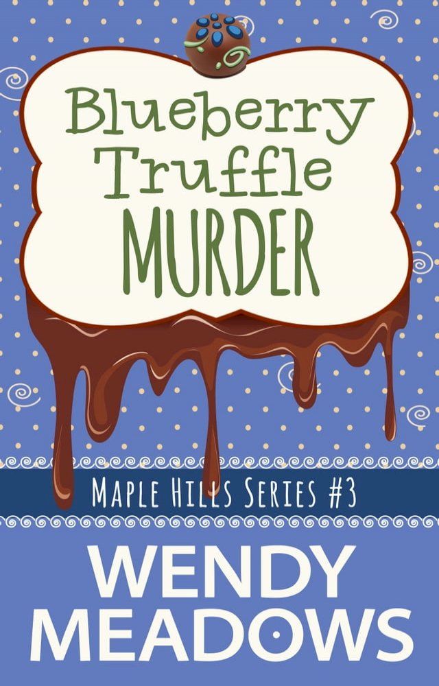  Blueberry Truffle Murder(Kobo/電子書)