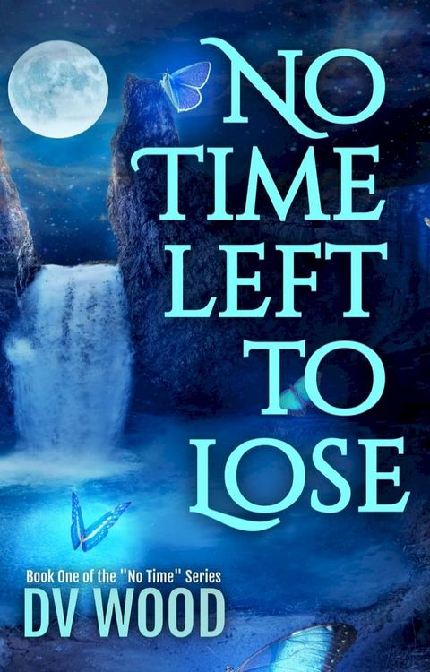 No Time Left To Lose(Kobo/電子書)