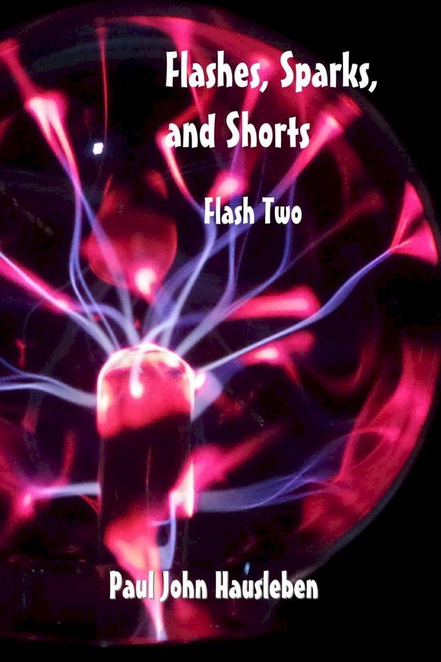  Flashes, Sparks, and Shorts: Flash Two(Kobo/電子書)