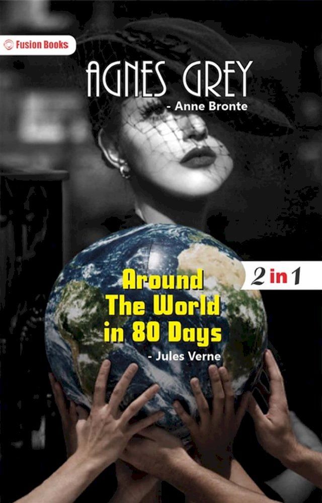  Agnes Grey and Around The World in 80 Days(Kobo/電子書)