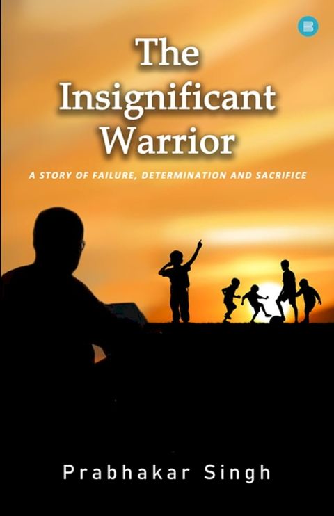 The Insignificant Warrior(Kobo/電子書)