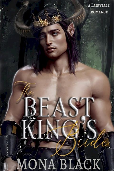 The Beast King's Bride: a Fairytale Romance(Kobo/電子書)